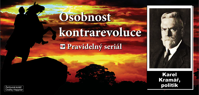 Osobnosti kontrarevoluce – Karel Kramář